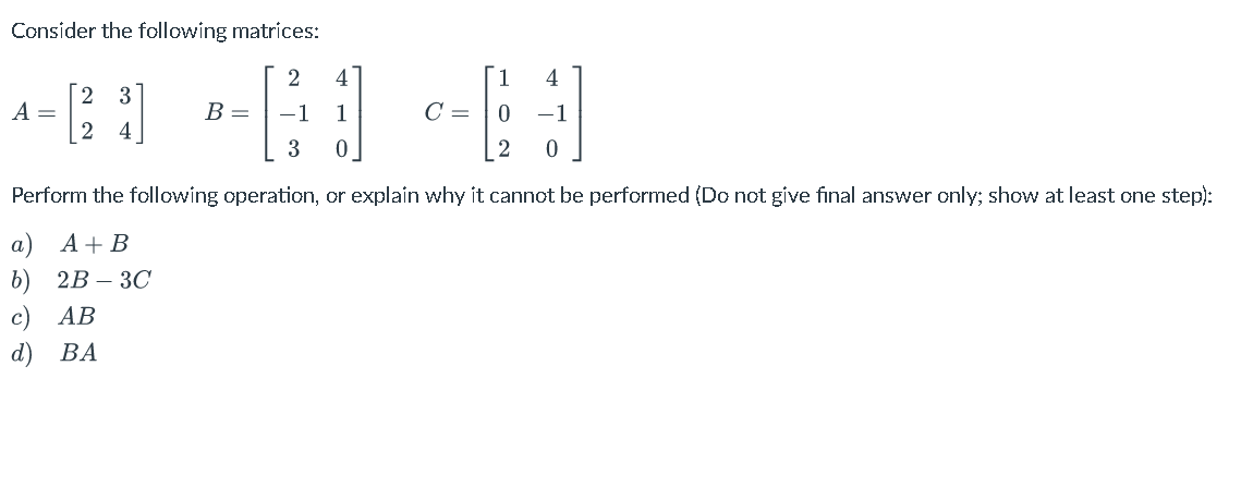 Solved Consider the following matrices: 2 1 4 A = [23] •⠀ -⠀ | Chegg.com