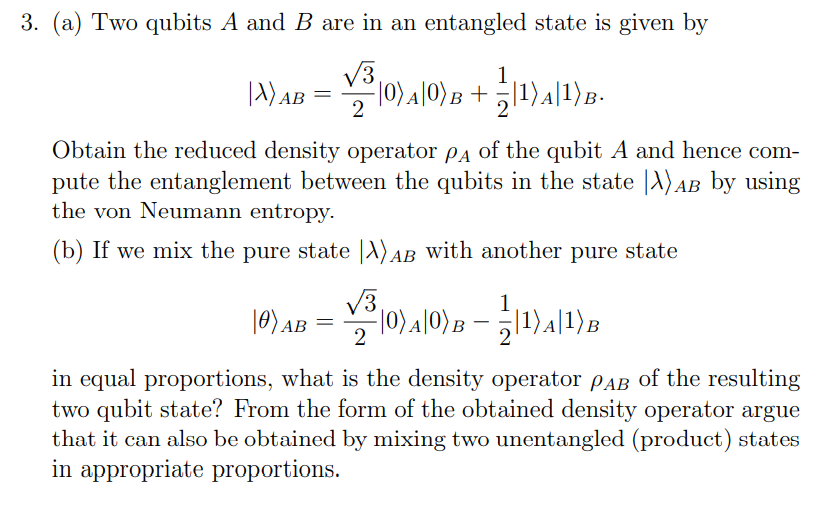 Solved 3. (a) Two qubits A and B are in an entangled state | Chegg.com