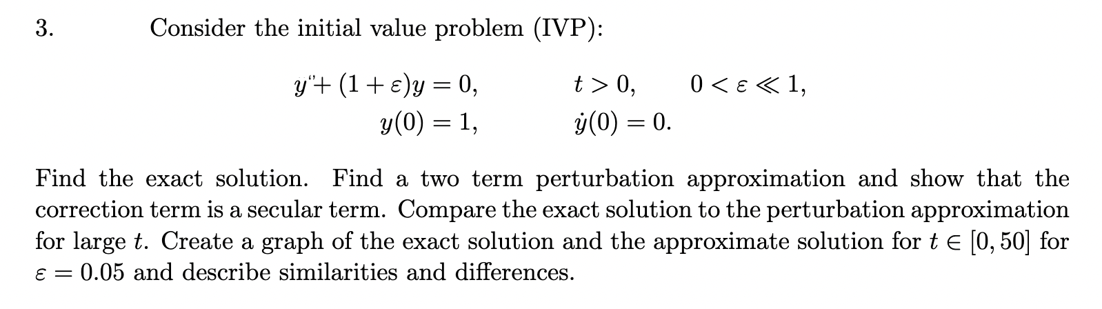 Solved 3. Consider the initial value problem (IVP): = 0 0, | Chegg.com