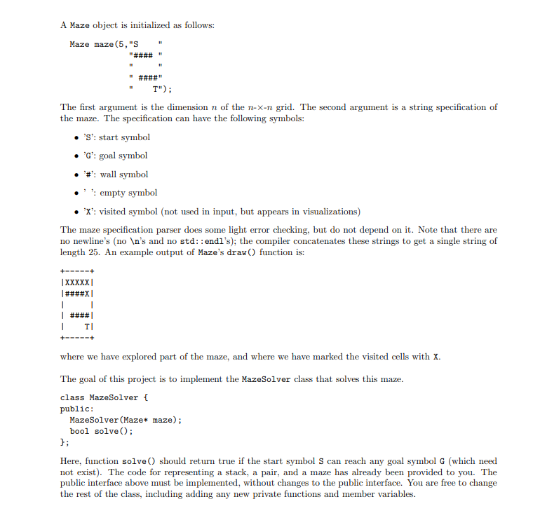 A Maze object is initialized as follows Maze maze (5,S IT IT +11 T