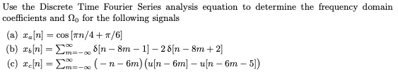 Solved Use the Discrete Time Fourier Series analysis | Chegg.com