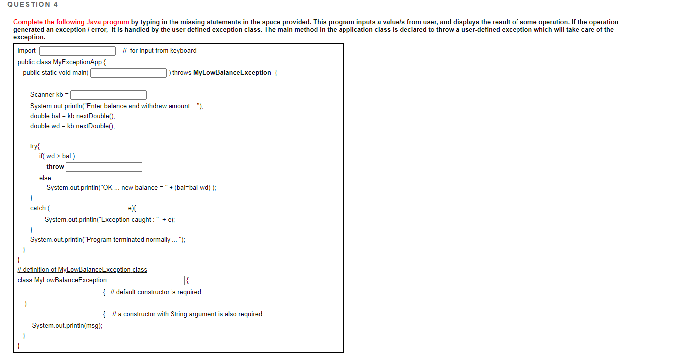 Solved QUESTION 4 Complete the following Java program by | Chegg.com