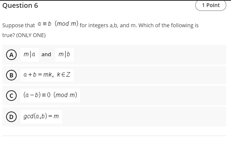 Solved Question 6 1 Point Suppose That A = B (mod M) For | Chegg.com