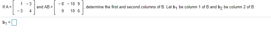 Solved 1 -3 - 8 - 10 9 If A= And AB Determine The First And | Chegg.com