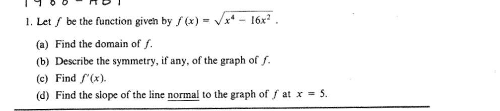 Solved 1. Letſ be the function given by f (x) = x4 - 16x?. | Chegg.com