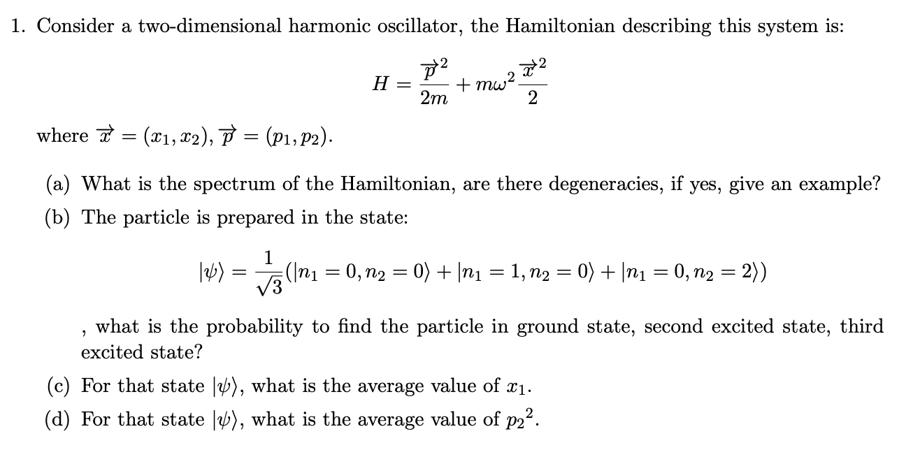 Solved 1. Consider a twodimensional harmonic oscillator,