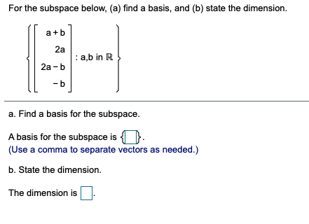 Solved For The Subspace Below, (a) Find A Basis, And (b) | Chegg.com