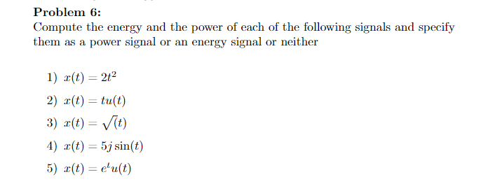 Solved Problem 6: Compute the energy and the power of each | Chegg.com