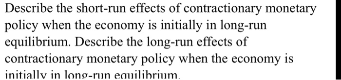 Solved Describe The Short run Effects Of Contractionary Chegg