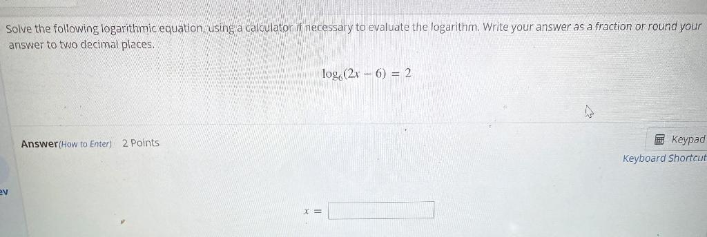 Solved Solve the following logarithmic equation using a | Chegg.com