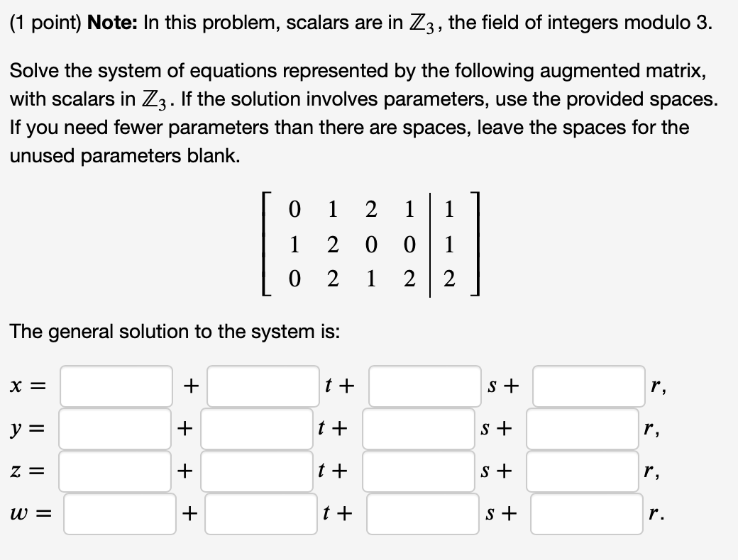 Solved Note: In this problem, scalars are in ℤ3, the field | Chegg.com