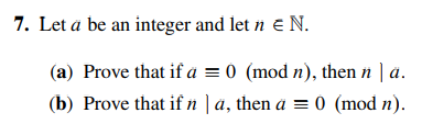 Solved 7. Let a be an integer and let n e N. (a) Prove that | Chegg.com