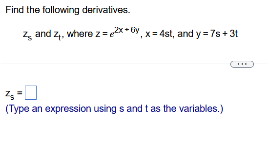 Solved Find The Following Derivatives Zs And Zt Where