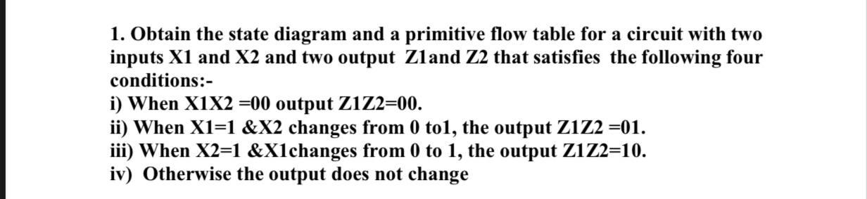 Solved 1. Obtain the state diagram and a primitive flow | Chegg.com