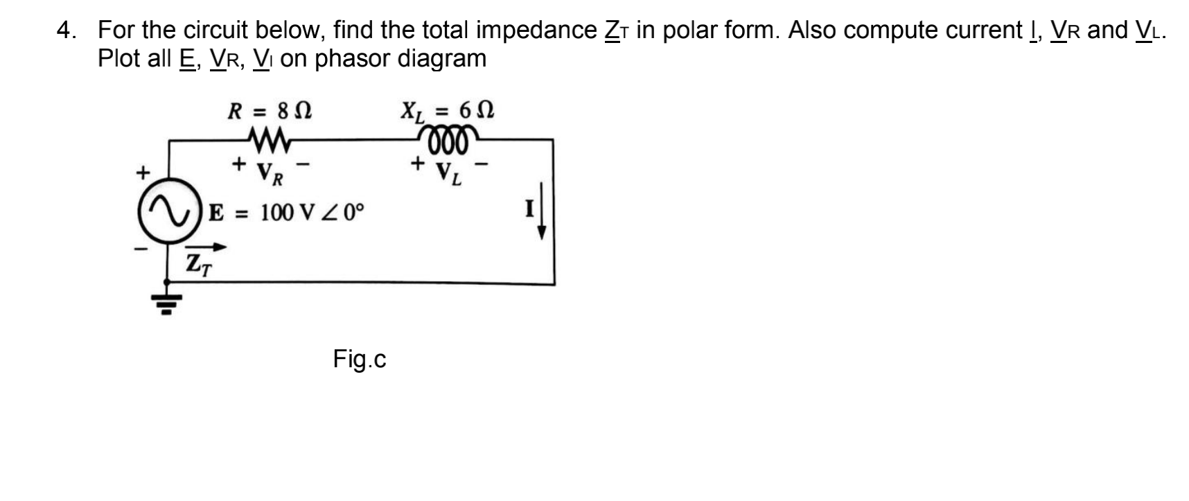 Solved 4. For the circuit below, find the total impedance Zt | Chegg.com