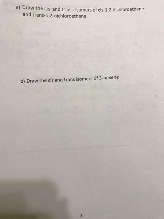 Solved a) Draw the cis and trans- isomers of | Chegg.com