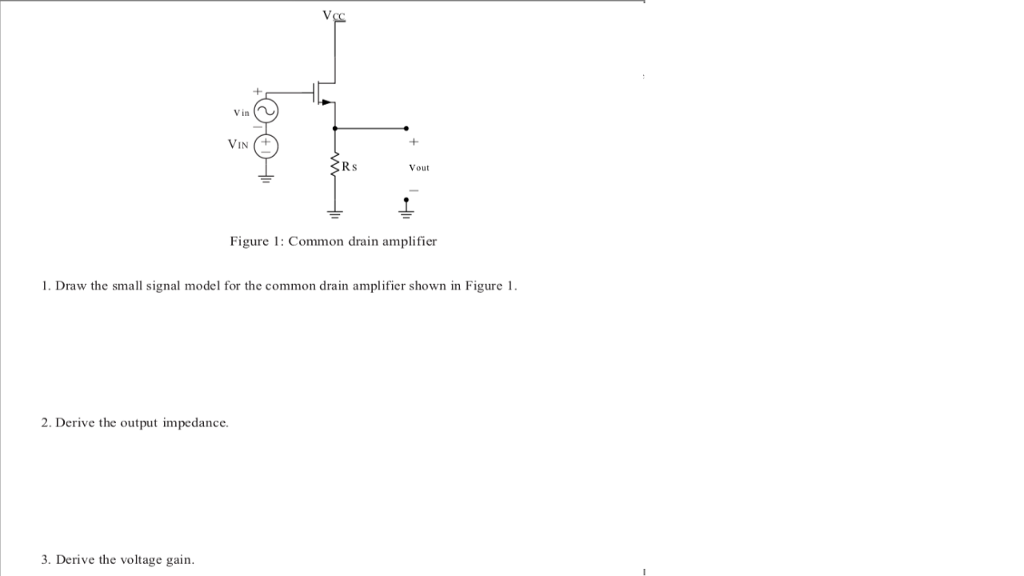 Solved Vin VIN Rs Vout Figure 1: Common drain amplifier 1. | Chegg.com