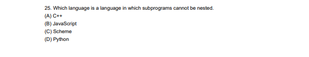Solved 25. Which language is a language in which subprograms | Chegg.com