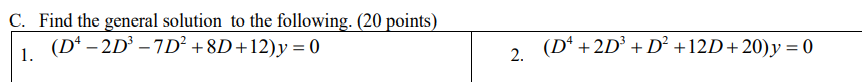 Solved C. Find the general solution to the following. (20 | Chegg.com