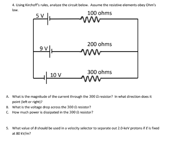 Solved 4. Using Kirchoff's rules, analyze the circuit below. | Chegg.com