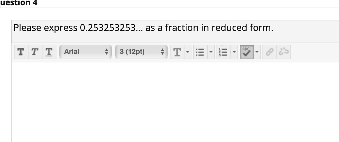 Solved uestion 4 Please express 0.253253253... as a fraction | Chegg.com