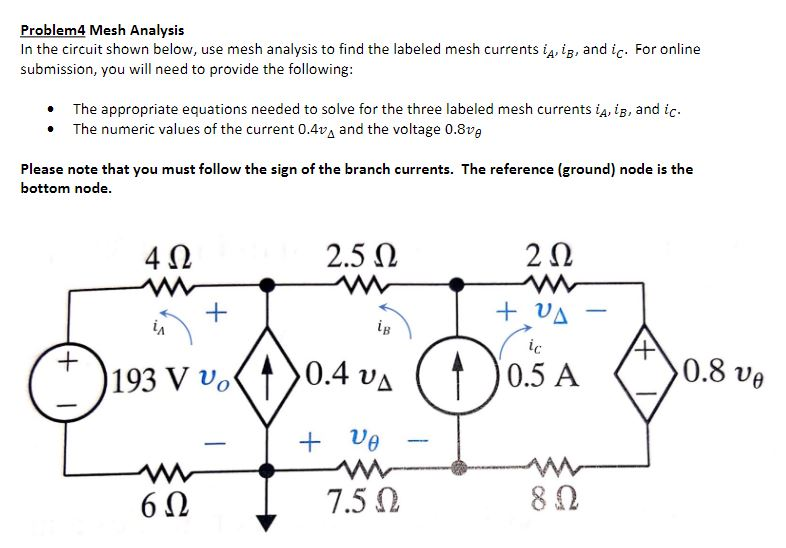 Solved Problem4 Mesh Analysis In The Circuit Shown Below, | Chegg.com