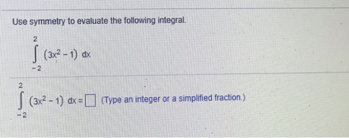 Solved Use Symmetry To Evaluate The Following Integral 2 Chegg Com   Image 