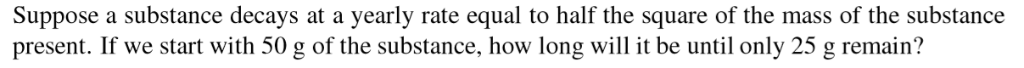 Solved Suppose A Substance Decays At A Yearly Rate Equal Chegg