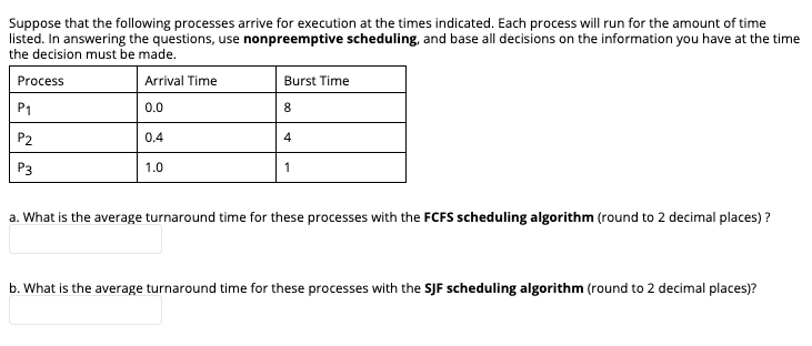 Solved Suppose that the following processes arrive for | Chegg.com