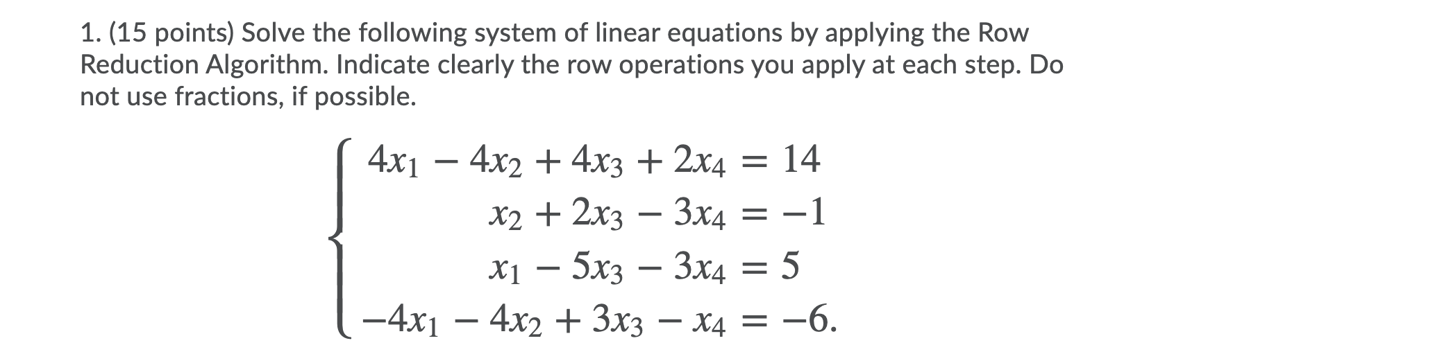Solved 1. (15 points) Solve the following system of linear | Chegg.com