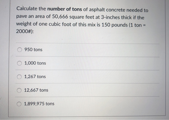 Solved Calculate the number of tons of asphalt concrete Chegg