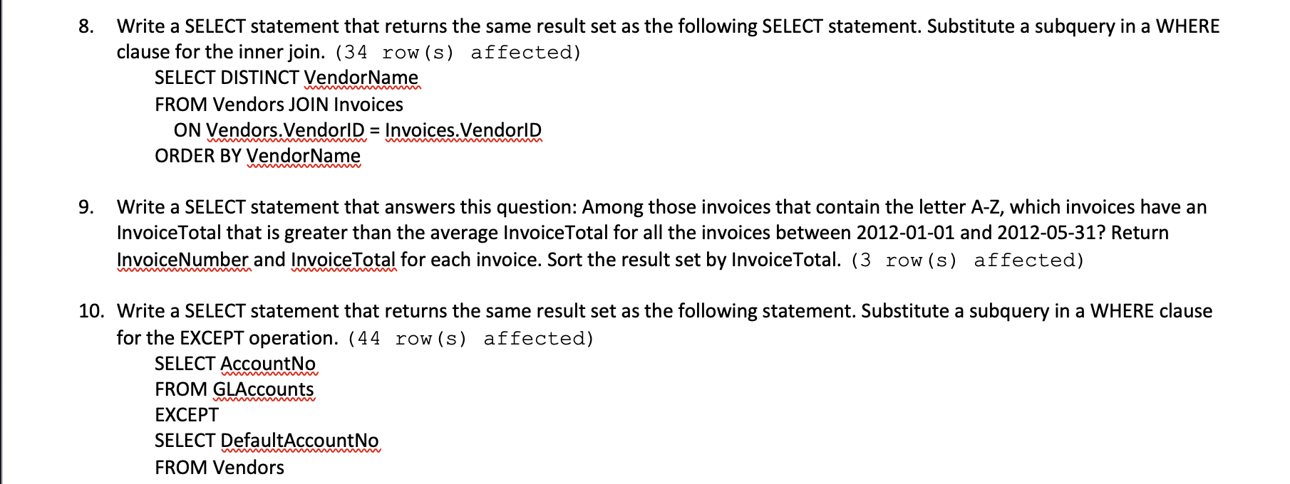 Solved 8. Write a SELECT statement that returns the same | Chegg.com
