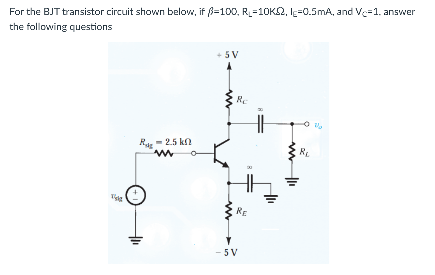 Solved For the BJT transistor circuit shown below, if ß=100, Circuit Diagram