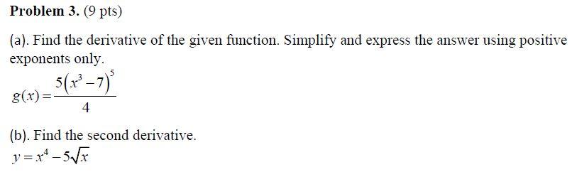 Solved Problem 3. (9 Pts) (a). Find The Derivative Of The | Chegg.com