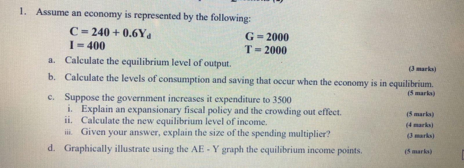 Solved 1. Assume An Economy Is Represented By The Following: | Chegg.com