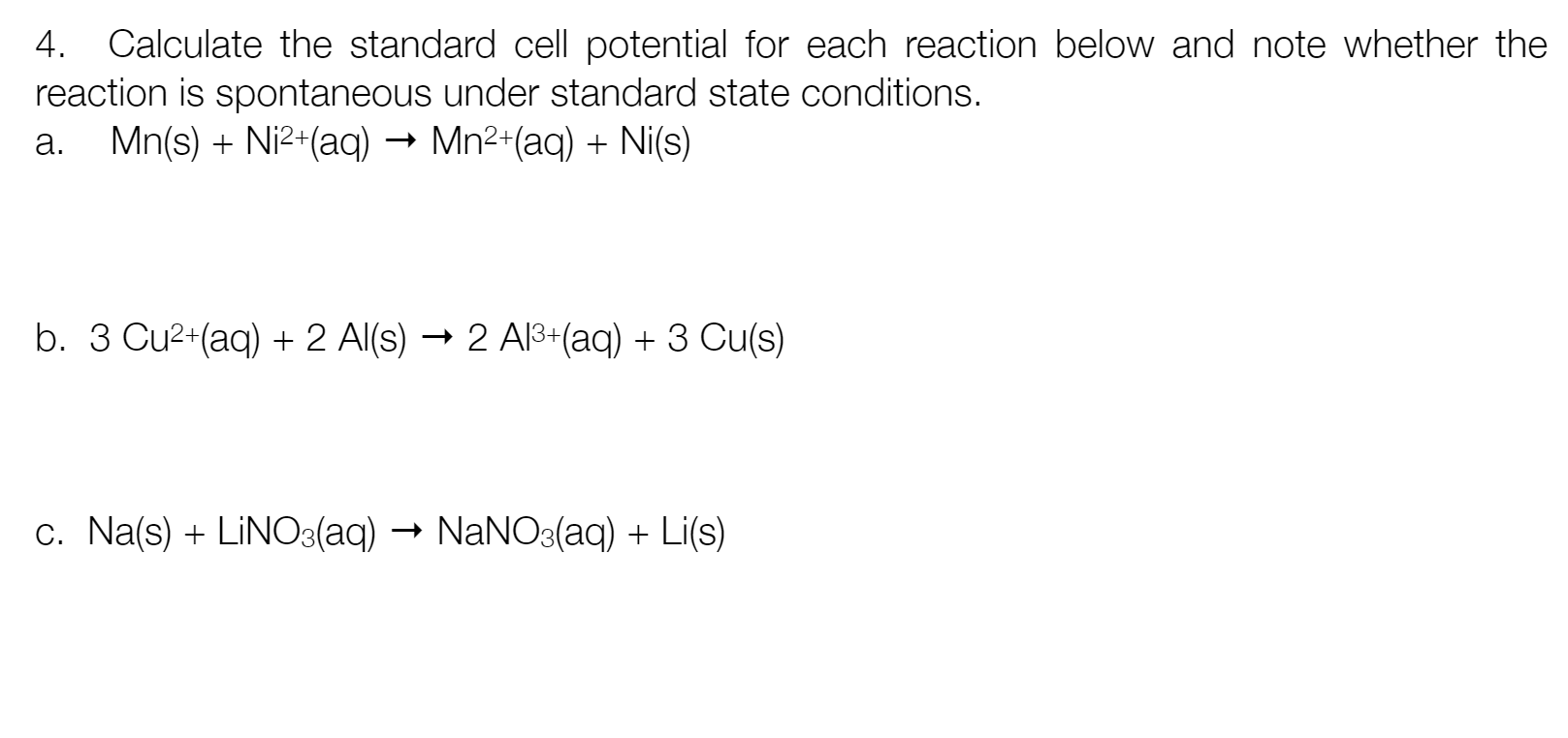 Solved 4. Calculate the standard cell potential for each