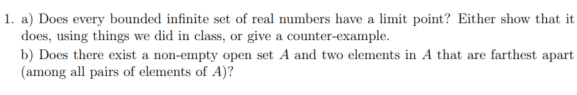 Solved 1. a) Does every bounded infinite set of real numbers | Chegg.com