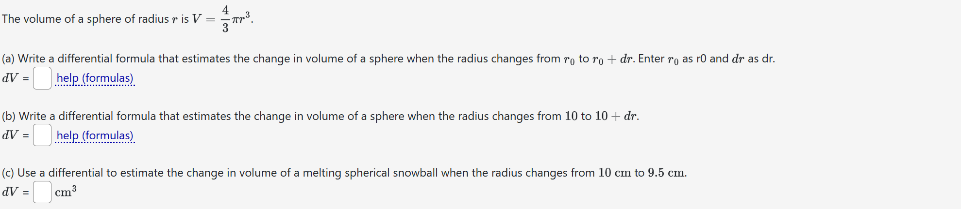 Solved The volume of a sphere of radius r is V=34πr3. (a) | Chegg.com