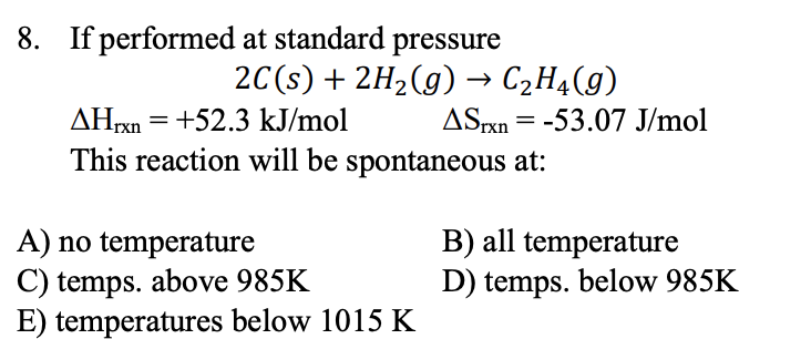 Solved 8. If performed at standard pressure 2C s 2H2 g