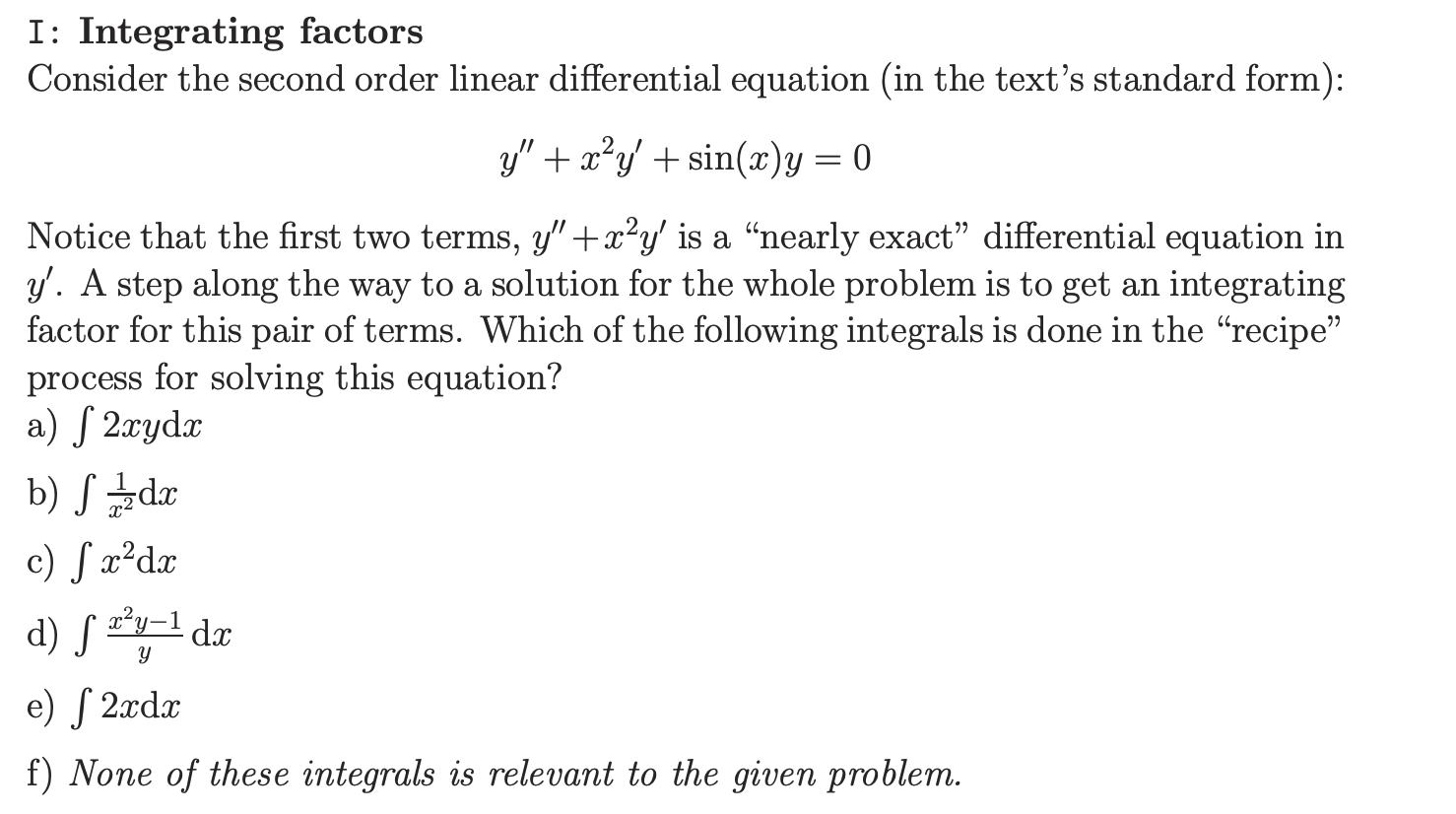 Solved I: Integrating factors Consider the second order | Chegg.com