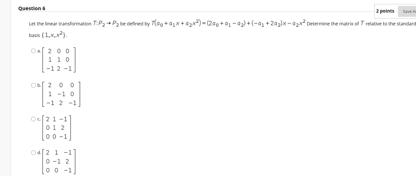 Solved Question 6 2 points Save A Let the linear | Chegg.com