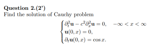 Solved Question 2.(2) Find the solution of Cauchy problem | Chegg.com