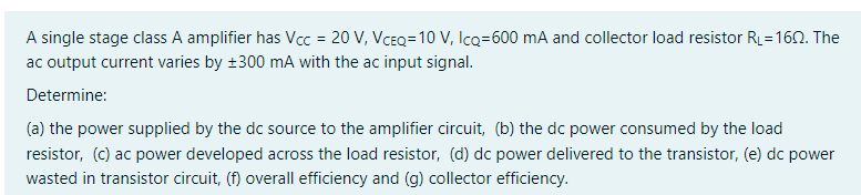 Solved A single stage class A amplifier has Vcc = 20 V, | Chegg.com