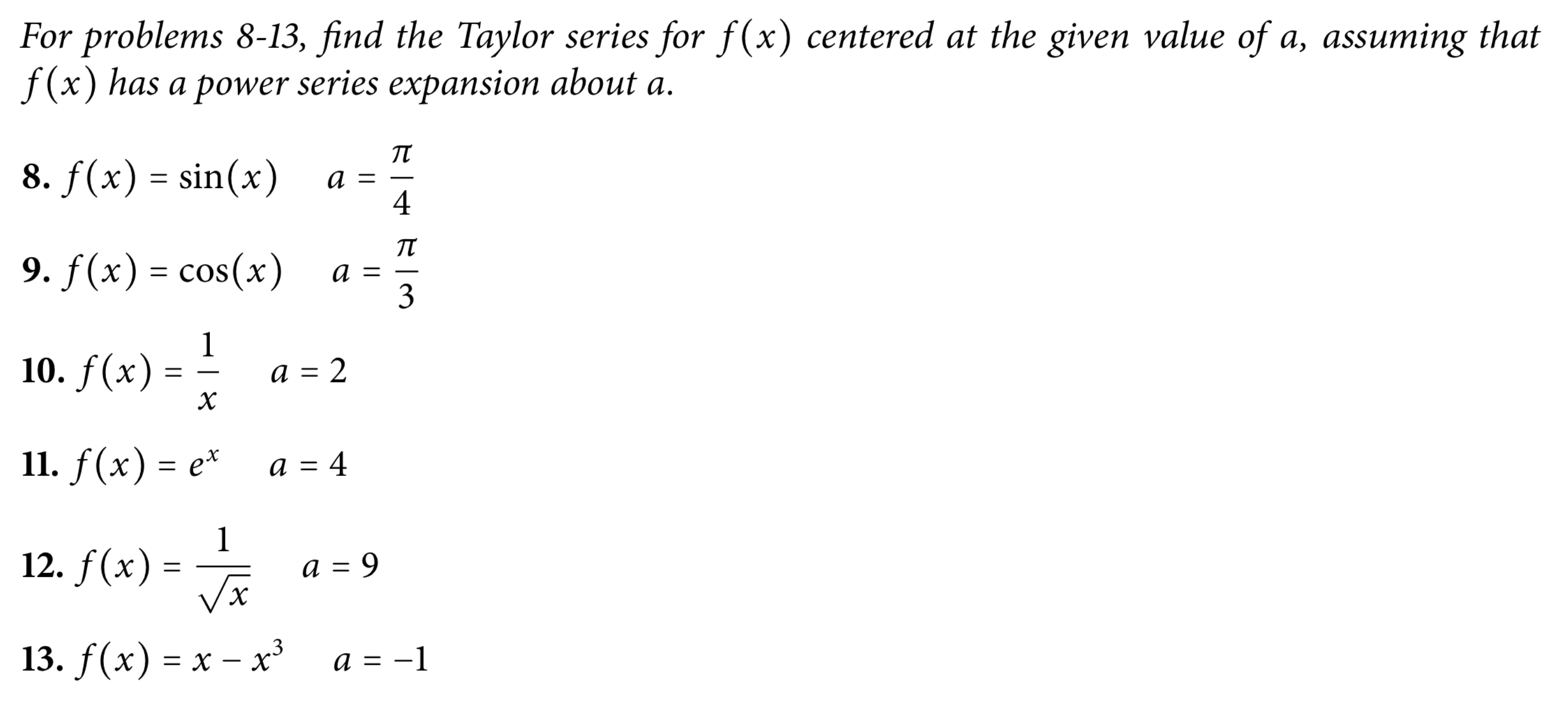 Solved For Problems 8-13, Find The Taylor Series For F(x) | Chegg.com