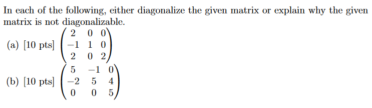Solved In each of the following, either diagonalize the | Chegg.com