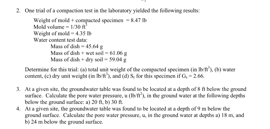 Solved 2. One trial of a compaction test in the laboratory | Chegg.com