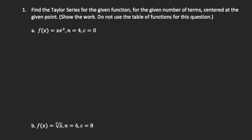 Solved Find The Taylor Series For The Given Function, For | Chegg.com