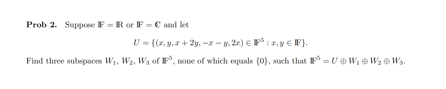 Solved Prob 2. Suppose F=R or F=C and let | Chegg.com