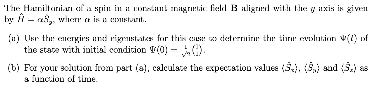 Solved The Hamiltonian of a spin in a constant magnetic | Chegg.com