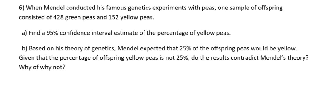 Solved 6) When Mendel conducted his famous genetics | Chegg.com